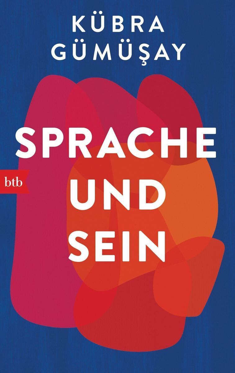 Cover des Buches 'Sprache und Sein' von Kübra Gümüsay. Der Hintergrund ist blau, mit roten, orangen und pinken Farbverläufen und weißem Text.
