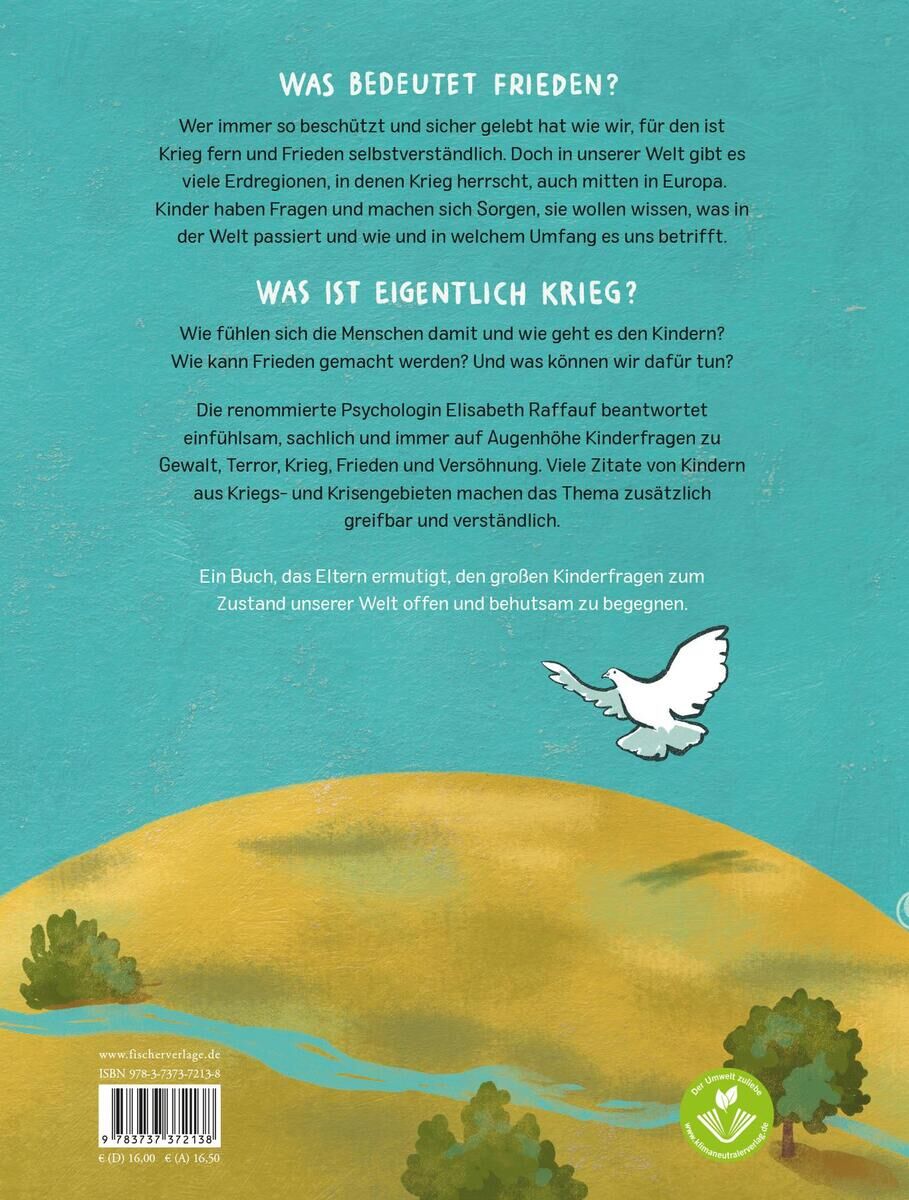 Das Buchcover von 'Wann ist endlich Frieden?' von E. Raffauf zeigt einen gezeichneten Hügel mit Bäumen und einem friedensbringenden, weißen Vogel. Oben sind Informationen über den Inhalt des Buches beschrieben.