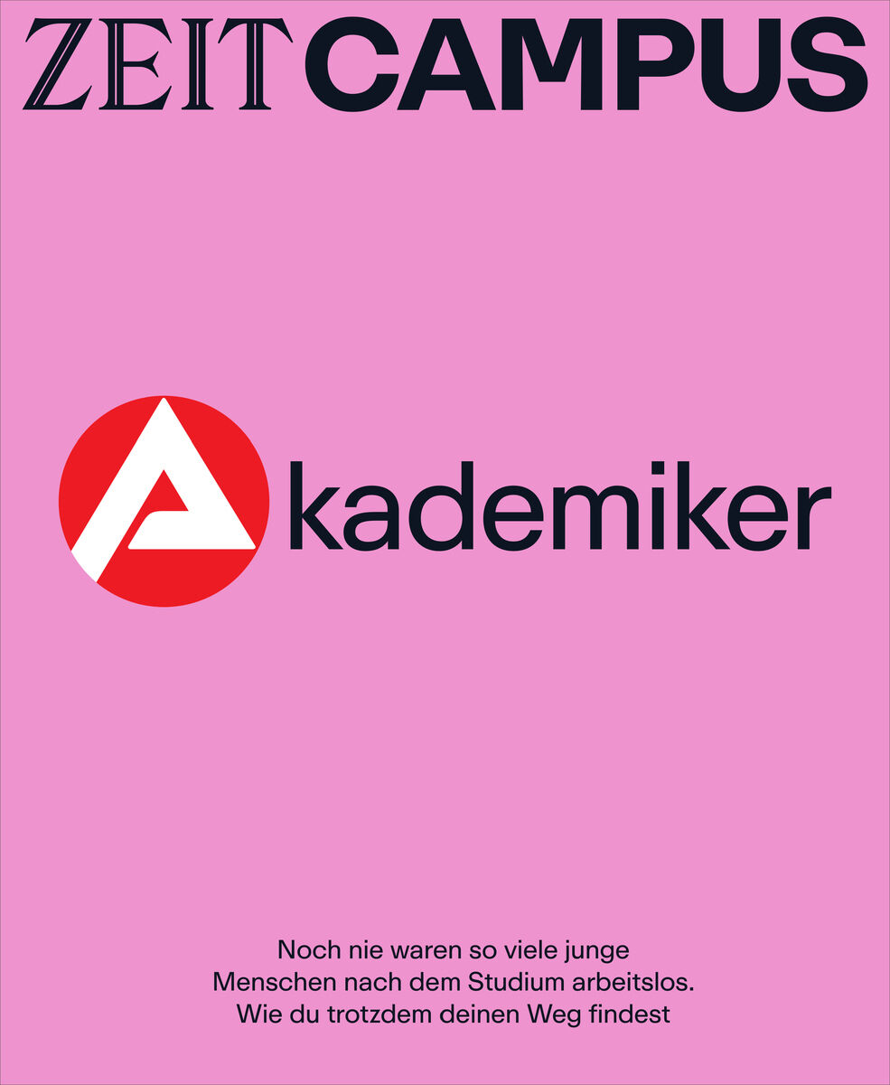 Das Cover des ZEIT CAMPUS Magazins Ausgabe 2/26 zeigt einen rosa Hintergrund, groß das Wort 'Akademiker' mit stilisiertem A in Rot und Weiß. Oben das Logo ZEIT CAMPUS, unten steht: "Noch nie waren so viele junge Menschen nach dem Studium arbeitslos. Wie du trotzdem deinen Weg findest."