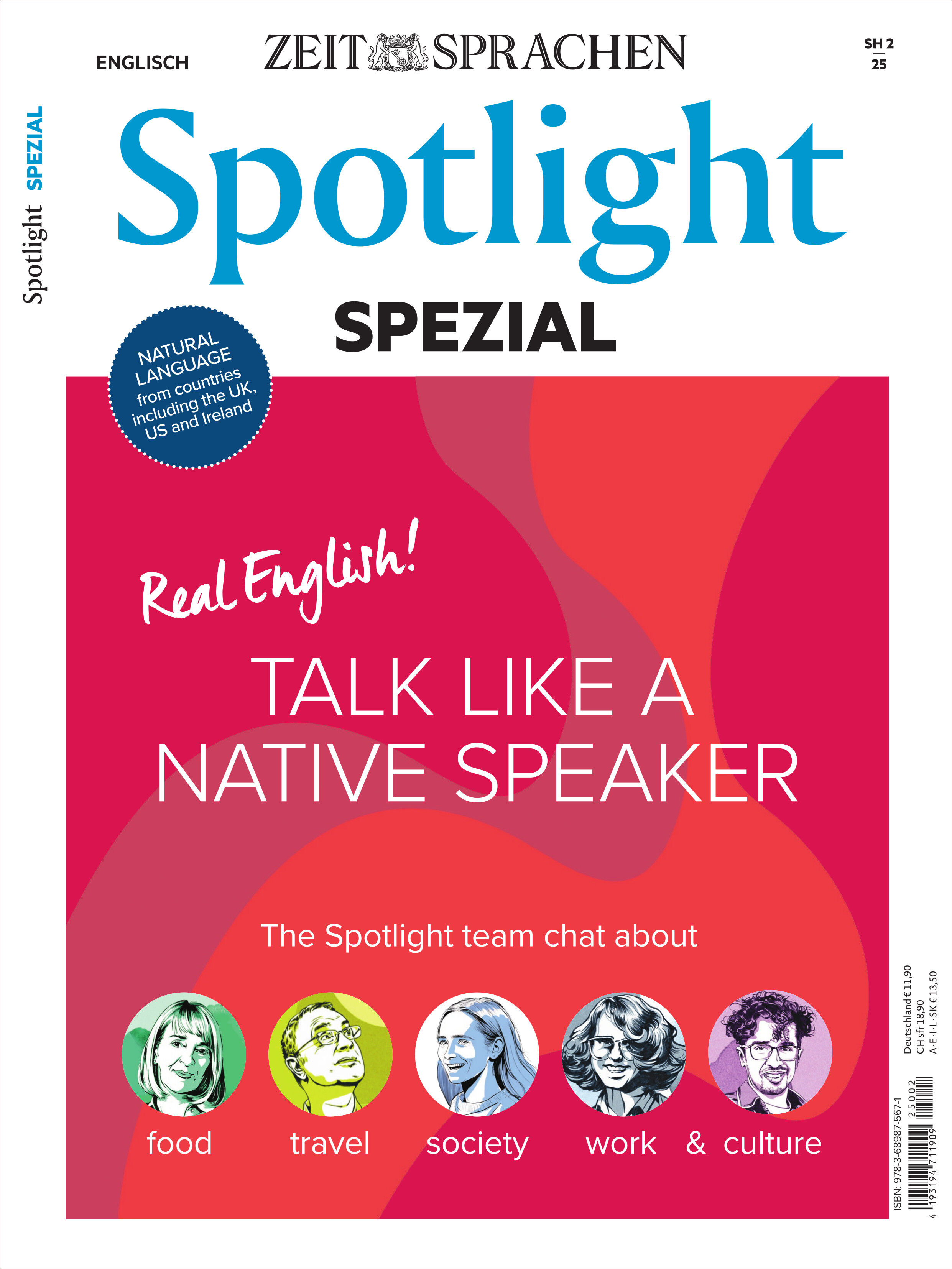 Titelbild des Spotlight Magazin 12/2025 Sonderausgabe mit dem Fokus auf Englisch lernen. Im oberen Bereich sind Namen und Logo abgebildet, darunter steht in weißer Schrift auf rotem Hintergrund: 'Real English! Talk like a native speaker'. Untertitel thematisieren die Bereiche Ernährung, Reisen, Gesellschaft, Arbeit und Kultur. Es sind fünf gezeichnete Porträts abgebildet. Die dominierenden Farben sind weiß, blau und rot. 