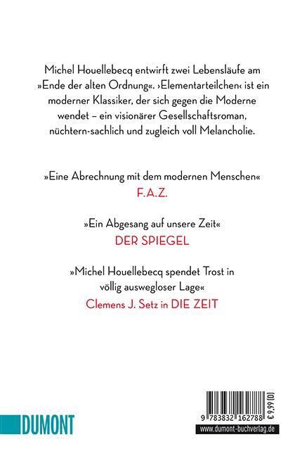 Das Cover des Buches 'Elementarteilchen' von Michel Houellebecq. Es ist schlicht gestaltet mit einem weißen Hintergrund. Der Text auf dem Cover enthält eine Beschreibung und verschiedene Zitate aus bekannten deutschen Zeitungen wie F.A.Z., DER SPIEGEL, und DIE ZEIT. Unten links befindet sich ein kleines Logo des Dumont Buchverlages.