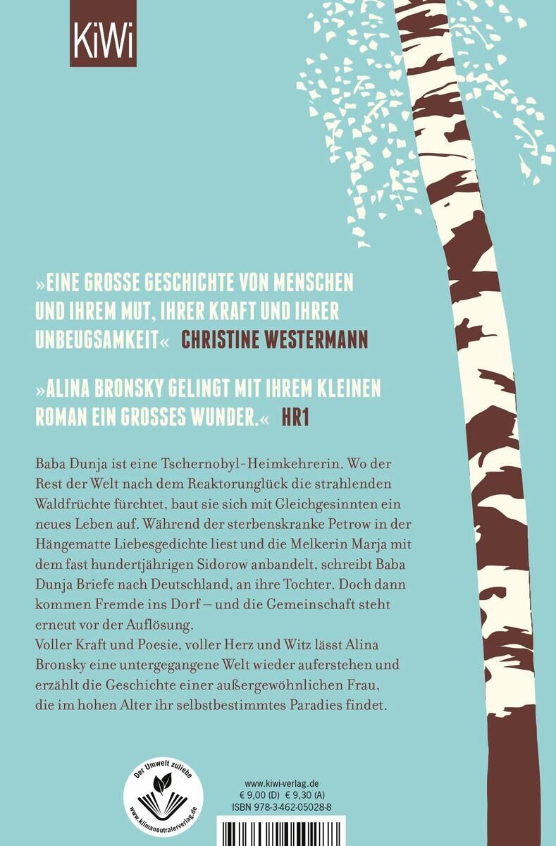 Die Rückseite des Buches 'Baba Dunjas letzte Liebe' von Alina Bronsky zeigt ein Zitat von Christine Westermann, ein Zitat von HR1, und einen kurzen Klappentext. Neben den Rezensionen sind auch Birkenstämme auf einem blauen Hintergrund abgebildet. Das Buch ist im KiWi Verlag erschienen.