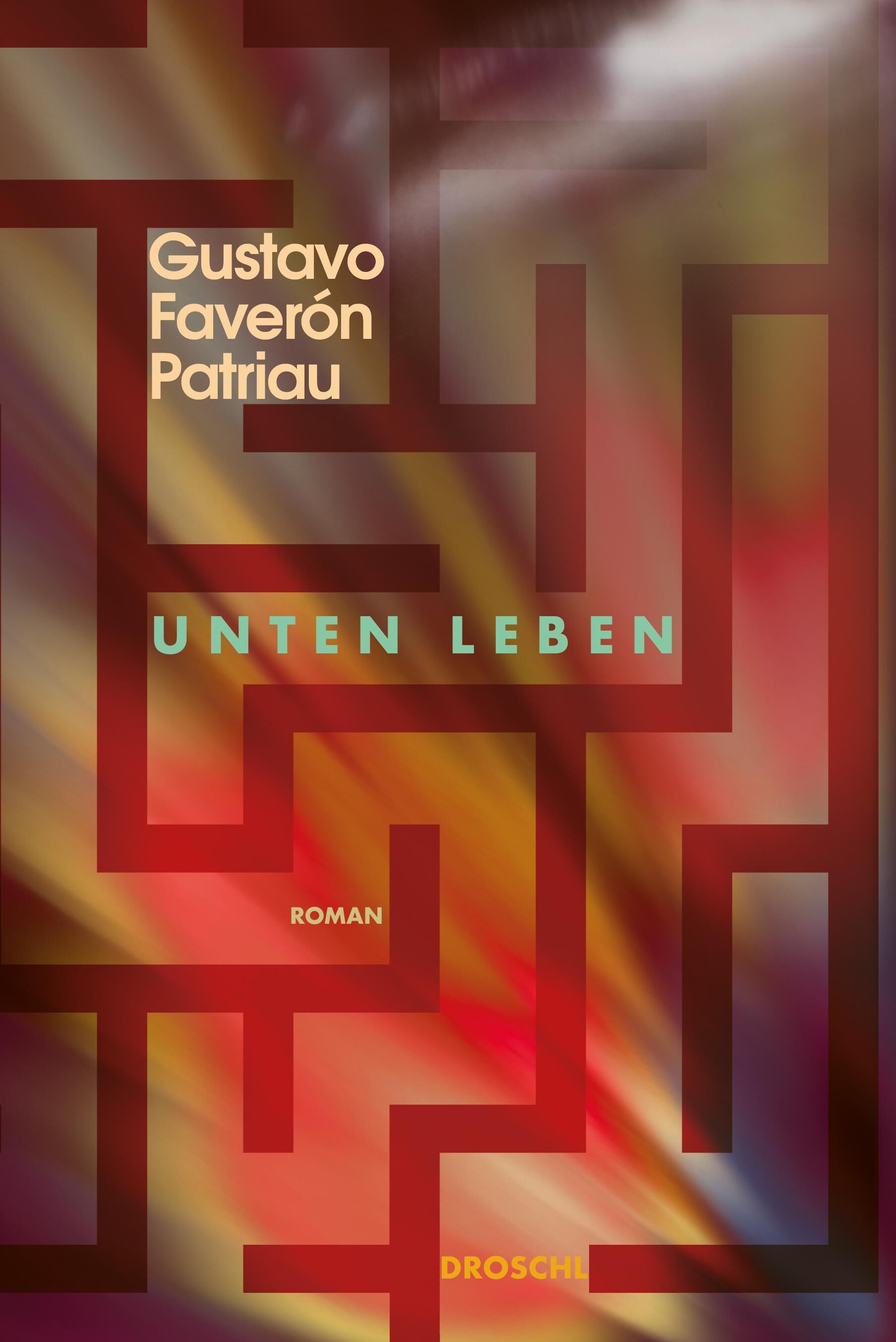Cover Faverón Patriau, G: Unten leben