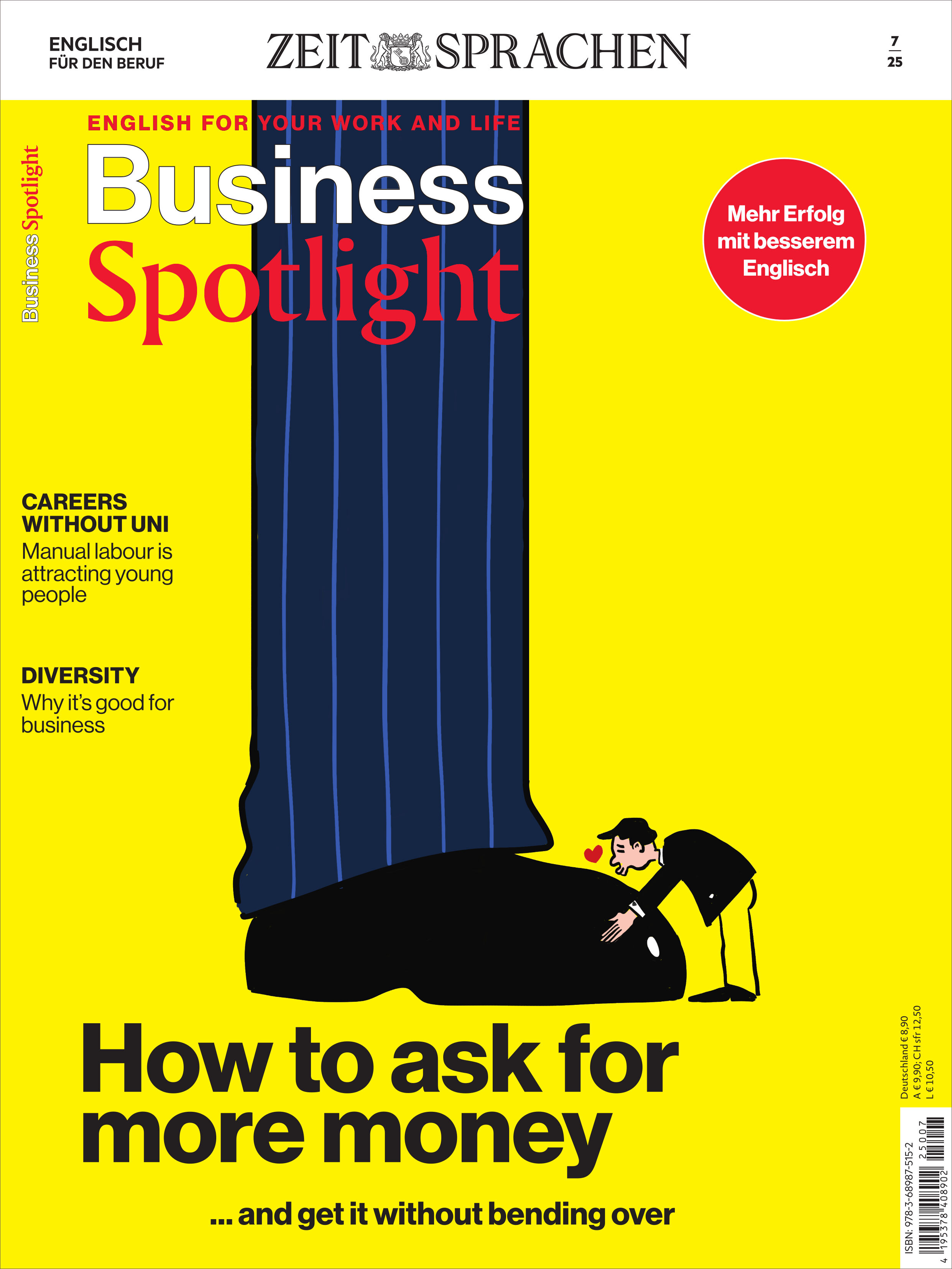 Titelbild des Business Spotlight Magazins 7/2025 mit einer Comic-Illustration: Eine Person im Business-Outfit spricht mit einer viel größeren Figur in Anzug und Hemd. Der Hintergrund ist gelb, der Titel des Magazins betont das Thema „Mehr Geld verlangen“ auf Englisch für den Beruf. Weitere Hinweise zu Karriere und Diversität sind sichtbar.