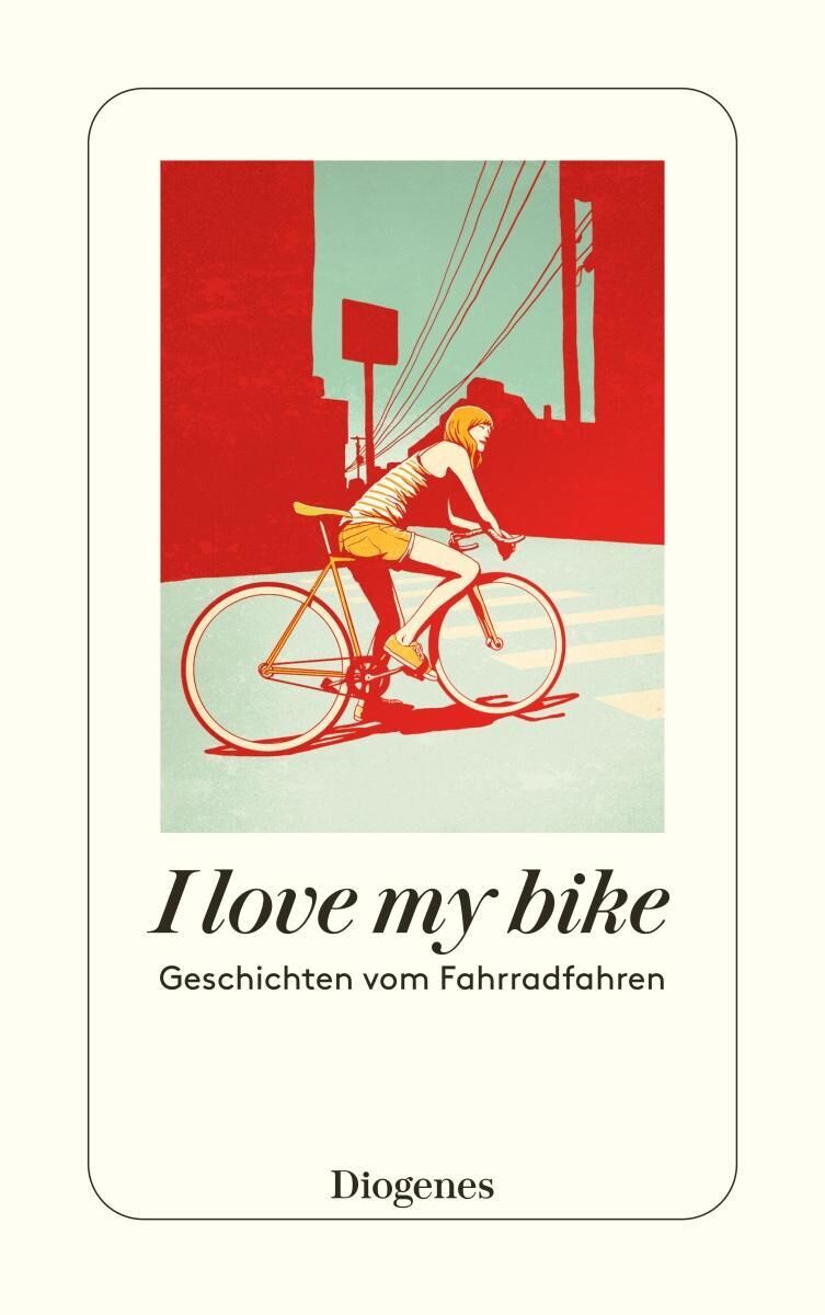 Ein Buchcover mit dem Titel 'I love my bike' und einem Bild einer Person auf einem Fahrrad in einer stilisierten Illustration in Rot, Weiß, Blau und Gelb.