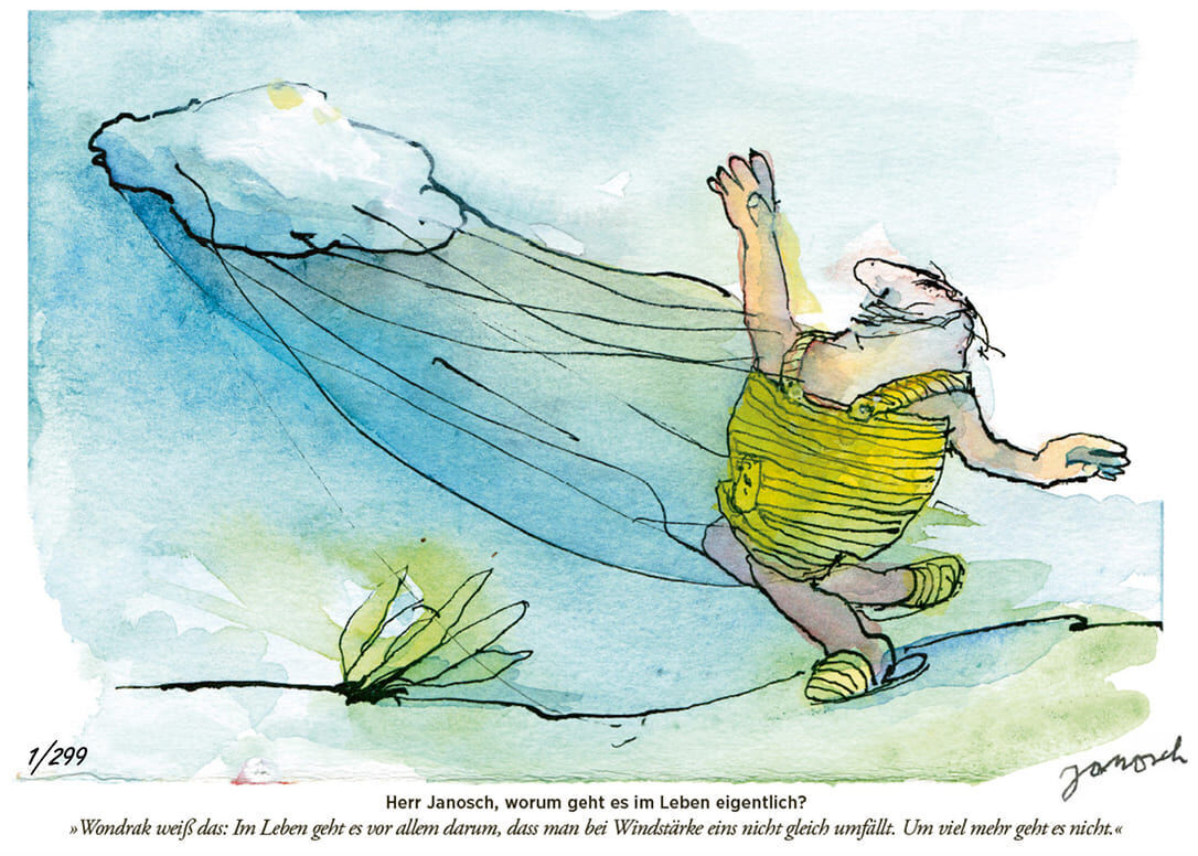 Eine farbenfrohe Zeichnung von Janosch zeigt eine Person, die in flatternder Kleidung einem großen Windzug trotzend. Die Illustration ist humorvoll und begleitet von einem Zitat über den Sinn des Lebens. Im Hintergrund ist eine hügelige Landschaft abgebildet. Die Hauptfarben sind Blau, Gelb, Grün, Weiß und Schwarz, und es handelt sich um einen nummerierten Kunstdruck.