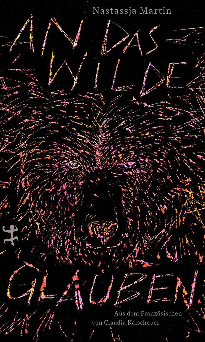 Das Buchcover von 'Das Wilde glauben' von Nastassja Martin zeigt eine stilisierte Darstellung eines wilden Tieres in kräftigen Farben auf schwarzem Hintergrund. Der Titel ist in leuchtenden Buchstaben geschrieben.