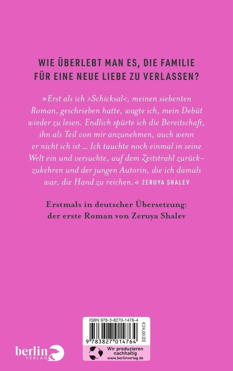 Rosa Buchcover des Romans 'Nicht ich' von Zeruya Shalev, veröffentlicht von Berlin Verlag. Der Text auf dem Cover stellt die Frage, wie man es überlebt, die Familie für eine neue Liebe zu verlassen.