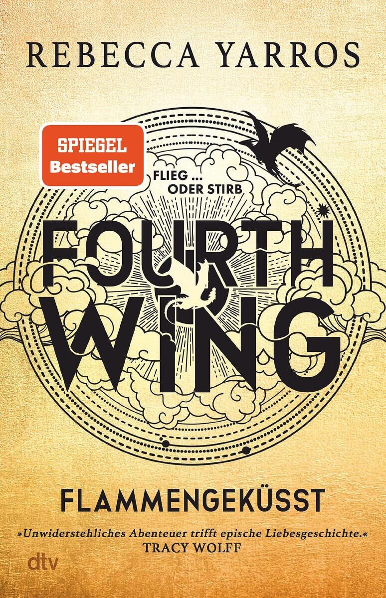 Das Buchcover von 'Fourth Wing - Flammengeküsst' von Rebecca Yarros hat einen gelben Hintergrund mit orangefarbenen und schwarzen Elementen. Oben steht der Name der Autorin, darunter das Logo 'Spiegel Bestseller'. In der Mitte ist der Titel des Buches, 'Fourth Wing', mit grafischen Elementen wie Wolken und einem fliegenden Drachen. Unten befindet sich der deutsche Titelzusatz 'Flammengeküsst' und ein Zitat von Tracy Wolff.