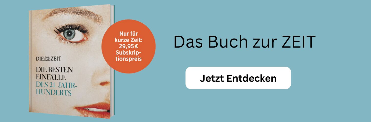 Das Bild zeigt das Cover der ZEIT-Edition 'Die besten Einfälle des 21. Jahrhunderts', das eine Nahaufnahme eines Gesichts mit hellem Hintergrund und Text enthält. Neben dem Buchcover gibt es einen Button mit der Aufschrift 'Jetzt Entdecken'.
