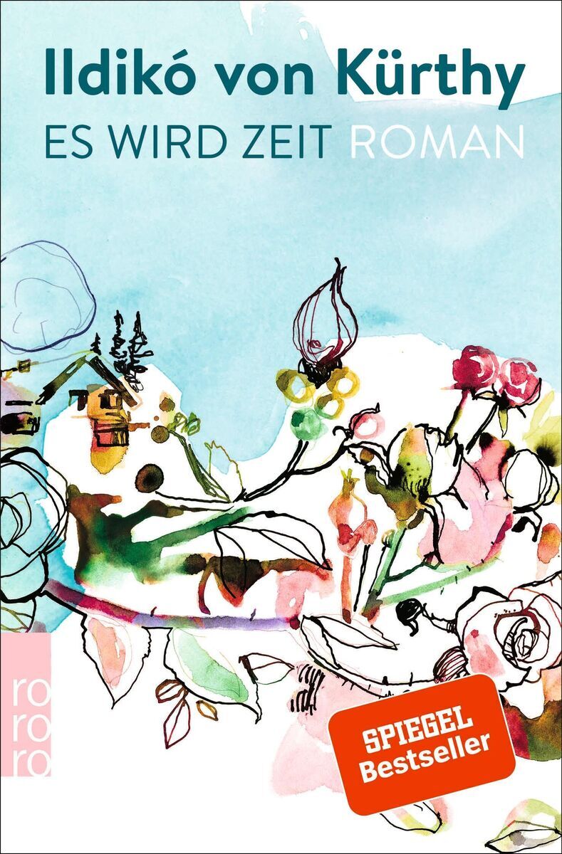 Das Bild zeigt das Buchcover von Ildikó von Kürthy: Es wird Zeit. Es ist ein dekorativ illustriertes Cover in hellen Farben mit Blumenmotiven und einer kleinen Landschaft. Oben steht der Titel und der Autorenname in Blau. Unten links befindet sich das Logo des Verlages 'rororo' und unten rechts ein rotes 'Spiegel Bestseller' Abzeichen.