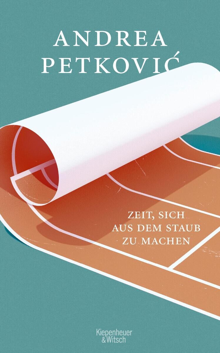Das Buchcover von 'Zeit, sich aus dem Staub zu machen' von Andrea Petkovic zeigt eine zusammengerollte weiße Fläche über einem Tennisplatz auf türkisgrünem Hintergrund mit weißen und orangen Akzenten.