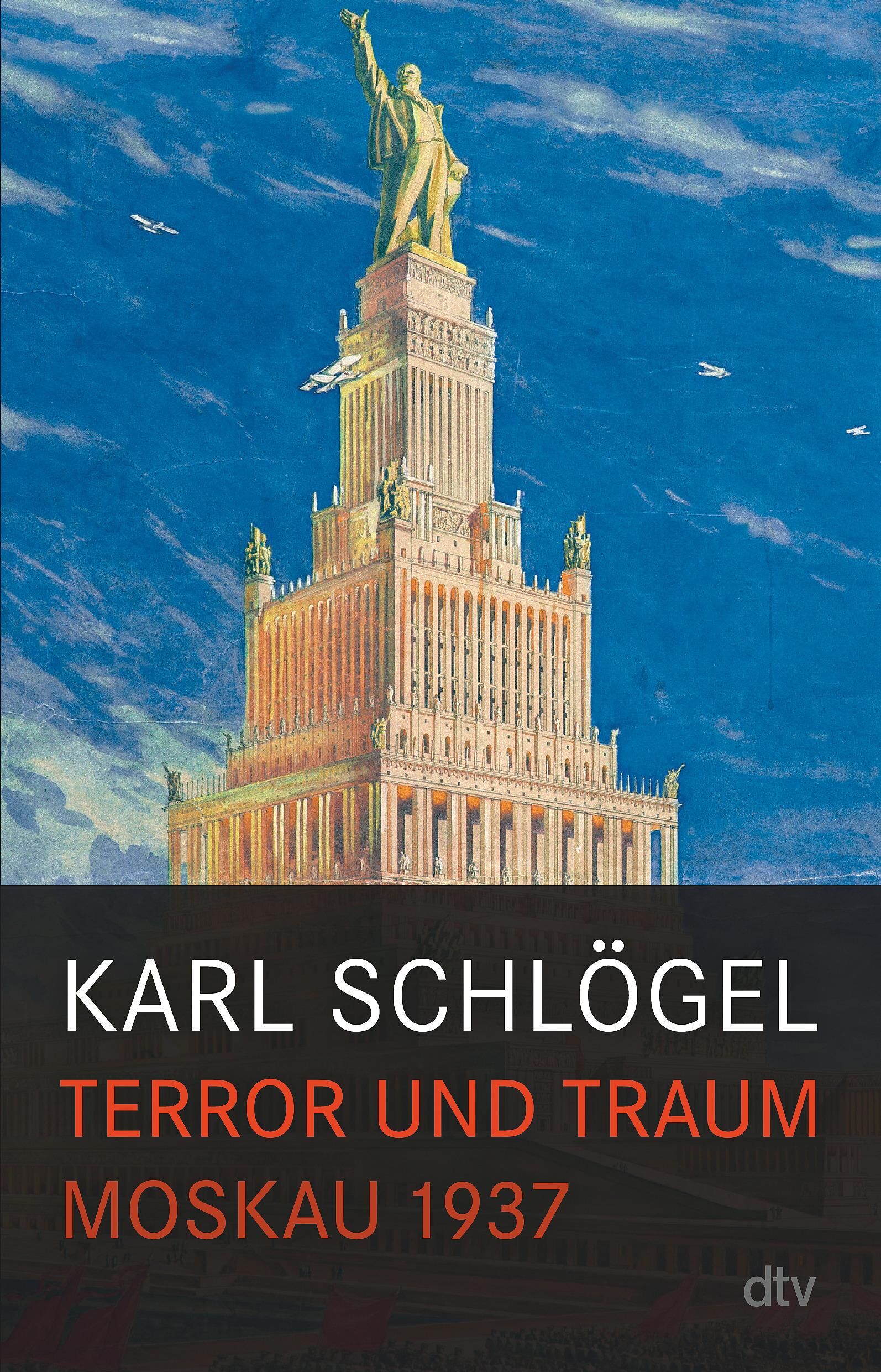 Cover Schlögel, K: Terror und Traum - Moskau 1937