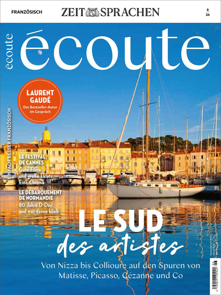 Das Titelbild des 'Écoute Magazin' Ausgabe 06/2024 zeigt eine maritime Szene in Südfrankreich mit mehreren Booten im Hafen, unter einem klaren blauen Himmel. Oben befinden sich die Wörter 'Zeit Sprachen', und darunter ist der Titel 'Écoute' in großer Schrift zu sehen. Auf der linken Seite befindet sich ein rotes Kreis-Label mit dem Text 'Laurent Gaudé'. Im unteren Teil des Covers sind verschiedene Themen der Ausgabe aufgelistet, in deren Mittelpunkt die Kunst in Südfrankreich und die Normandie steht.