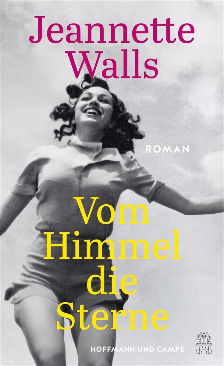 Cover des Buches 'Vom Himmel die Sterne' von Jeannette Walls. Es zeigt eine fröhliche Frau in einem gelben Kleid vor einem grauen Hintergrund. Der Titel ist in gelber und rosa Schrift geschrieben und das Buch ist vom Verlag Hoffmann und Campe veröffentlicht.