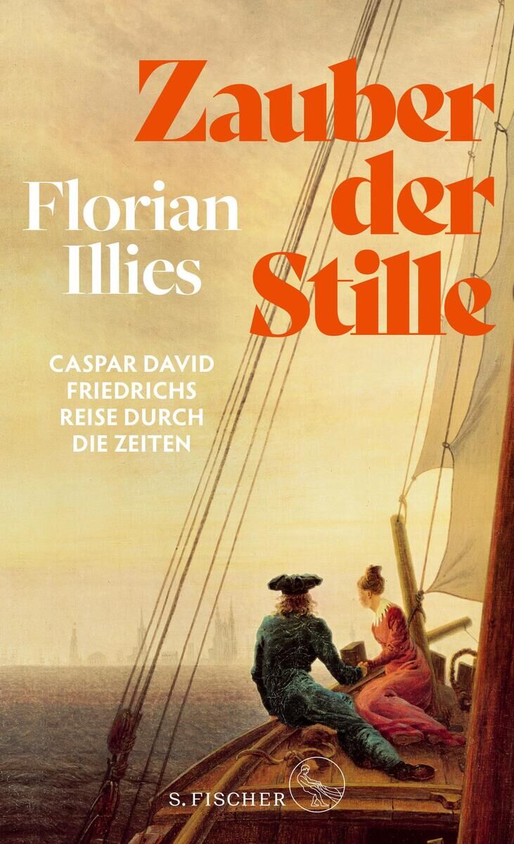 Ein Buchcover mit dem Titel 'Zauber der Stille' von Florian Illies, illustriert mit einem Gemälde von Caspar David Friedrich, das zwei Personen auf einem Segelschiff zeigt, die auf das Meer hinausblicken. Im Hintergrund sind der Horizont und die Wellen des Meeres sichtbar.