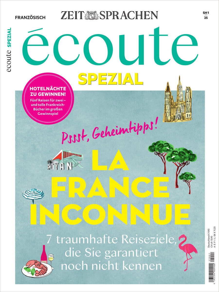 Cover des Magazins Écoute Spezial 4/2025 mit dem Titel 'La France Inconnue', das geheime Reiseziele in Frankreich vorstellt. Enthält Bilder von Bäumen, einem Flamingo und einem Hotel. Farbiges Design in Grün, Gelb und Rot mit französischen Elementen.