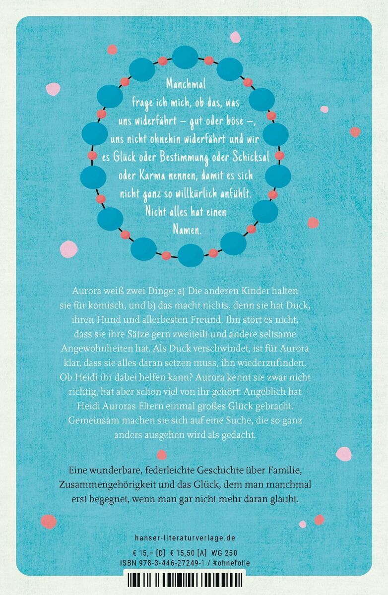 Das Buchcover von 'Aurora und die Sache mit dem Glück' von Sarah Weeks zeigt einen blauen Hintergrund mit einem kreisförmigen, bunten Design in der Mitte. Der Text im oberen und unteren Bereich spricht über Glück, Schicksal und Karma. Ein kurzer Überblick über die Handlung und positive Rezensionen sind ebenfalls auf dem Cover zu sehen. ISBN und Verlagsinformationen sind unten links dargestellt.