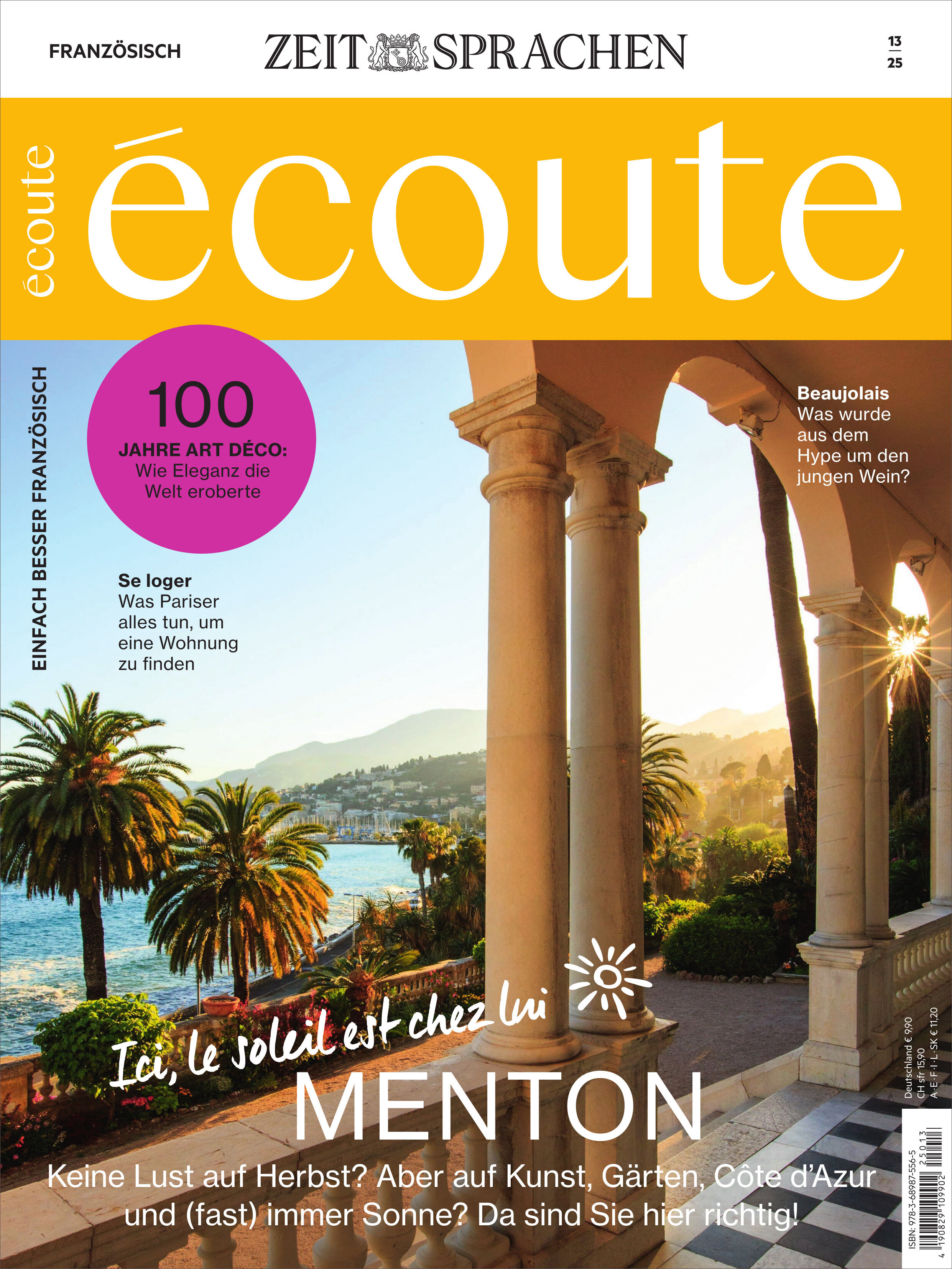 Titelbild des französischen Sprachmagazins 'Écoute', Ausgabe 13/2025, mit sonnigem Blick auf Palmen, Kolonnaden und das Meer in Menton an der Côte d’Azur. Der obere Teil zeigt einen gelben Titel mit weißer Schrift sowie einen pinken Kreis mit dem Thema 100 Jahre Art déco. Im Vordergrund mediterrane Architektur, im Hintergrund das blaue Meer und Himmel. Das Magazin erscheint bei Zeit Sprachen und spricht Französischlernende sowie Kulturinteressierte an.