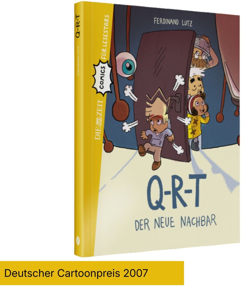 Das Comicbuch »Q-R-T. Der neue Nachbar« von Ferdinand Lutz, herausgegeben in der ZEIT-Edition »Comics für Lesestars«, zeigt auf dem Cover comicartige Kinderfiguren vor einer Tür, ein außerirdisches Wesen mit großem Auge und das Haustier Flummi. Unten steht in einem gelben Balken der Hinweis "Deutscher Cartoonpreis 2007".