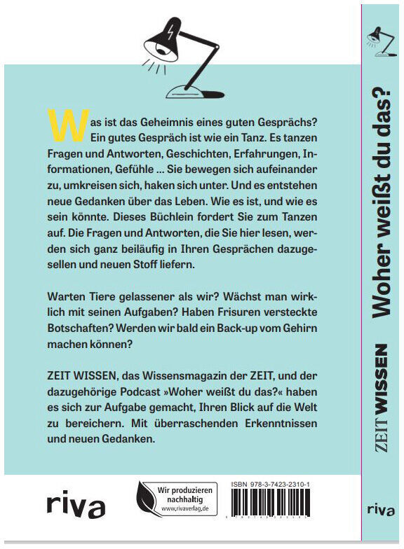 Das Bild zeigt das Buch »Woher weißt du das?« aus der Reihe ZEIT WISSEN, veröffentlicht vom riva Verlag. Der Hintergrund ist überwiegend hellblau mit schwarzem und gelbem Text und Illustrationen, darunter eine Lampe und ein Strichmännchen. Auf dem Buchcover stehen verschiedene Fragen und Themen, die im Buch behandelt werden.
