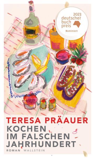 Präauer, Teresa: Kochen im falschen Jahrhundert