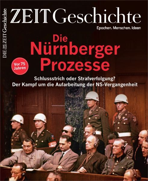ZEIT GESCHICHTE 6/20 Die Nürnberger Prozesse