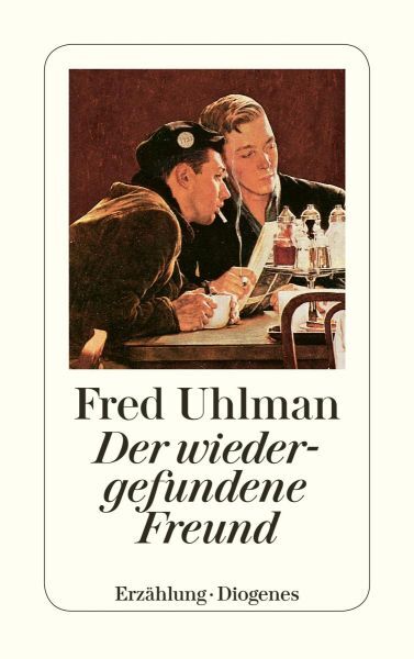 Uhlman, Fred: Der wiedergefundene Freund