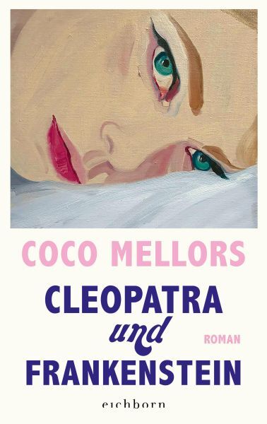 Mellors, Coco: Cleopatra und Frankenstein