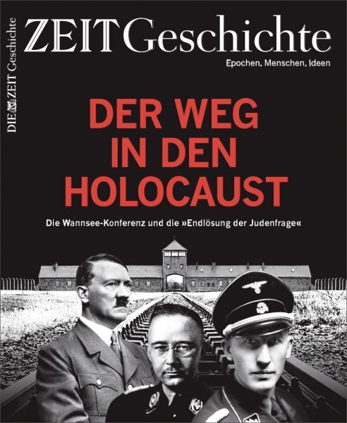 ZEIT GESCHICHTE Der Weg in den Holocaust