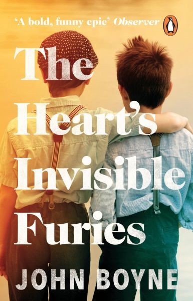 Boyne, John: The Heart&#039;s Invisible Furies