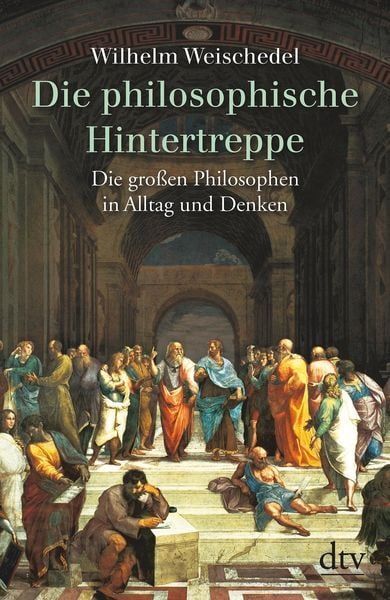 Wilhelm Weischedel: Die philosophische Hintertreppe