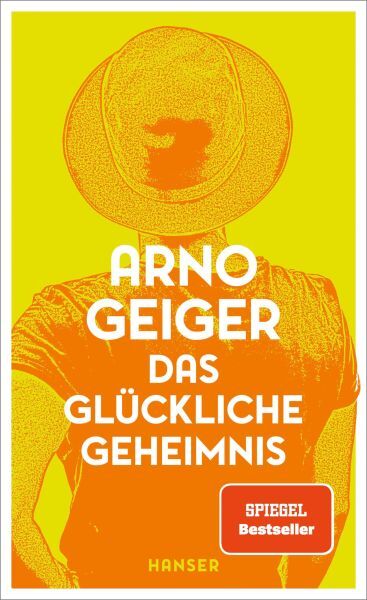Geiger, Arno: Das glückliche Geheimnis