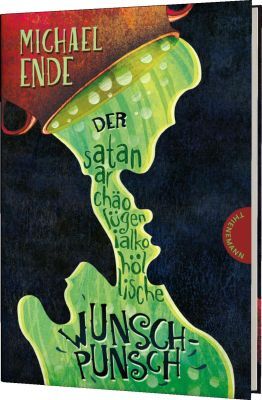 Cover Ende, M: Der satanarchäolügenialkohöllische Wunschpunsch