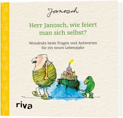 Cover des Buches »Herr Janosch, wie feiert man sich selbst?« von Wondrak, veröffentlicht vom Riva Verlag. Das Cover zeigt eine Illustration von einer kleinen Figur mit einem Kuchen und einer Kerze.