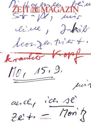 Das Cover des ZEIT Magazins 18/2026 zeigt handschriftliche Notizen in Blau und Schwarz. Ein roter Strich mit dem Text „kranker Kopf“ trennt das Bild. Das Logo „ZEIT MAGAZIN“ steht prominent oben. Erscheinungsdatum: 23.4.2026, minimalistische Gestaltung.