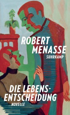 Cover Menasse, R: Lebensentscheidung